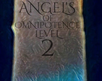 Angels of Omnipotence Level 2