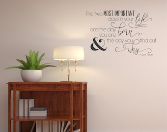 Mark Twain Wall Decal Quote Most Important Days - Vinyl Art Home Decor