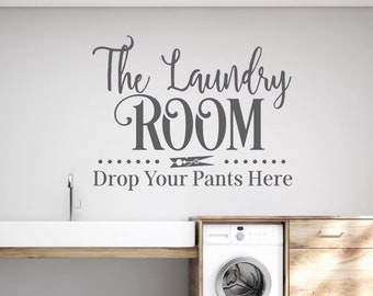 Laundry Room - Drop Your Pants Here Wall Decal - Vinyl Art Stickers Decor