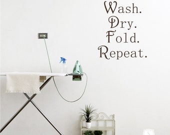 Laundry Wall Decal Wash Dry Fold Repeat - Vinyl Stickers Art Custom Home Decor