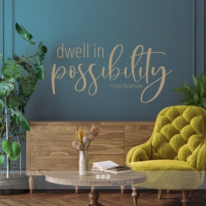 Dwell In Possibility - Emily Dickinson - Vinyl Wall Decal Words Custom Home Decor