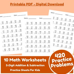 Può includere: Tre fogli di lavoro di matematica bianchi con colonne di problemi di addizione e sottrazione a 3 cifre. Ogni pagina include righe vuote per nome e data in alto. Il testo "Printable PDF - Digital Download", "10 Math Worksheets", "3-Digit Addition & Subtraction", "Practice Sheets For Kids" e "420 Practice Problems" è visibile.