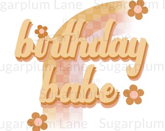 Birthday Babe Retro PNG | Sublimation Design | Babies First Birthday | DTF Design