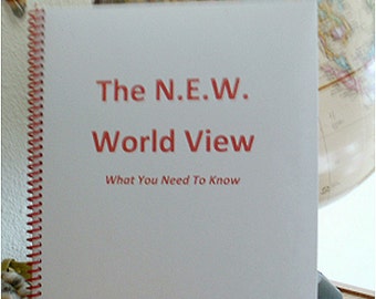 The NEW World View What You Need to Know for these Rapidly Changing and Chaotic Times of the New World Dis Order Instant Download eBook