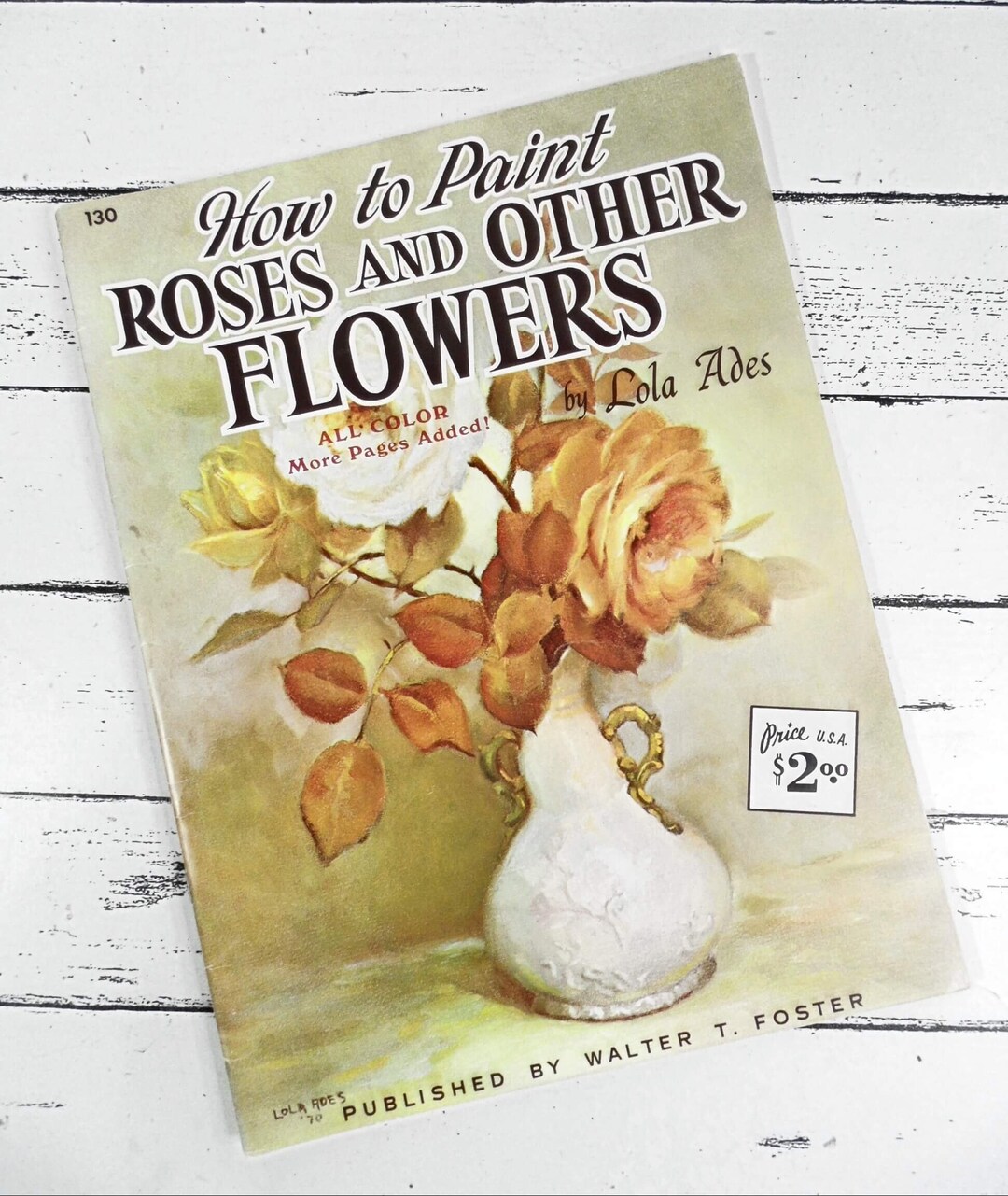 Vintage How to Paint Roses and Other Flowers by Lola Ades, Walter ...