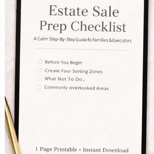 May include: A digital checklist titled "Estate Sale Prep Checklist" on a tablet. The checklist includes sections like "Before You Begin" and "Create Four Sorting Zones." A gold pen rests on the side. The text reads "1 Page Printable • Instant Download."