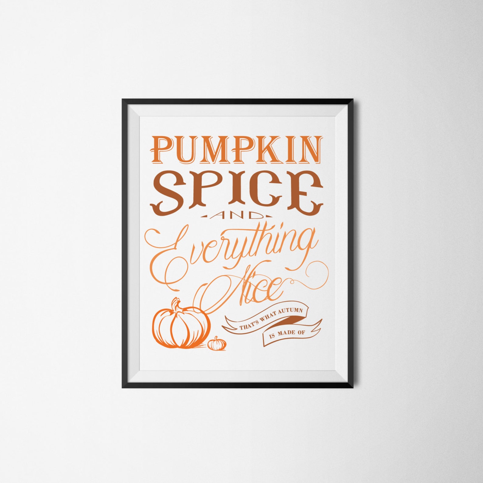 Printable pumpkin Spice and Everything Nice Typography Quote - Etsy