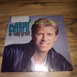 Peter Cetera and Amy Grant The Next Time I Fall 45 excellent condition