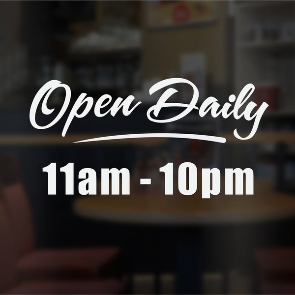 Open daily store hours decal, hours of operation sticker, business hours door decal, custom storefront open closed sign, shop hours graphic
