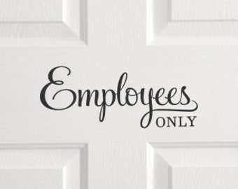 Employees only door decal, office door sticker, employee office sticker, office room signs, decals for business, employees only vinyl decal