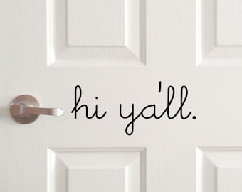 Hi ya'll front door decal, hello vinyl letters, cute welcome sticker, hey yall decal, country phrases, sayings for door, southern home decor