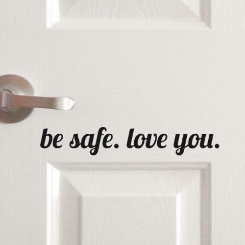 Have Fun, Be Safe, Love You Front Door Sticker - Home Decor Vinyl Wall Art Entryway Sign For Positive Vibes Medium  899976757