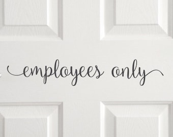 Employees only decal, office door sticker, door label for store, retail office room signs, decals for business, employees only vinyl decal