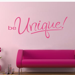 Be unique vinyl decal, unique inspirational sticker quote, motivational home decor, inspiring wall art phrase, be you uplifting wall sayings