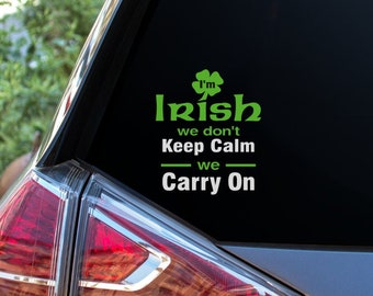 Irish decal, i'm Irish window sticker, Irish temper humor, funny Irish saying, don't mess with me I'm Irish, st paddy's shamrock car vinyl