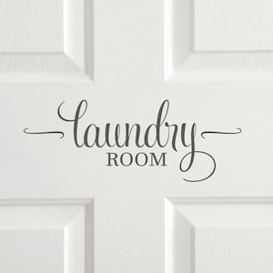 Laundry room door decal, washer dryer vinyl decal, home decor sticker quote, stylish laundry room wall decal, mud room vinyl graphic letters