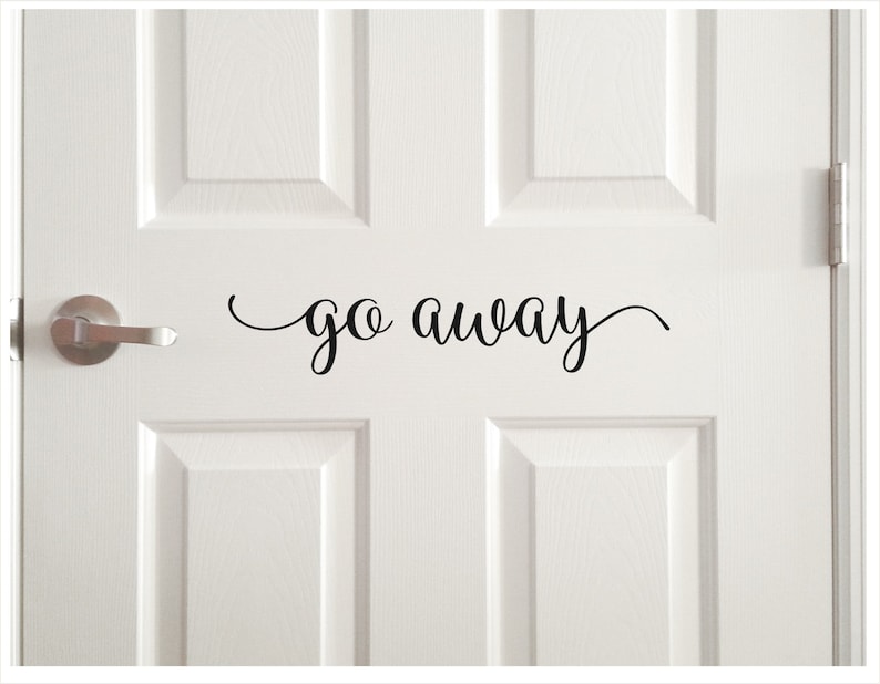 Go away decal, funny non welcome door decal, not a people person greeting, unique welcome sticker humor, no solicitors door decal saying image 2