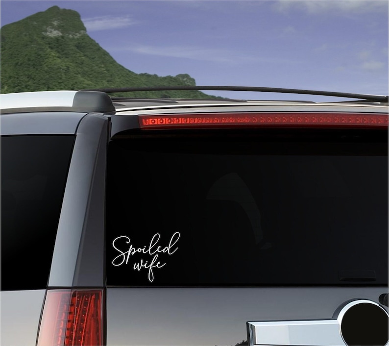 Spoiled wife decal, pampered wife vinyl sticker, spoiled car window sticker, decals for women, love spoiling my wife, happy wife car decal image 1