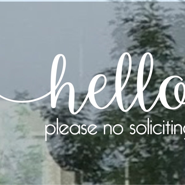 Hello no soliciting decal, please no solicitors sticker, front door greeting, no solicitation vinyl decal, no salesmen sticker, hello decal