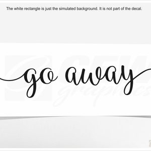 Go away decal, funny non welcome door decal, not a people person greeting, unique welcome sticker humor, no solicitors door decal saying image 3