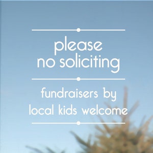please no soliciting fundraisers by local kids welcome decal, no solicitors except cookies door greeting sticker, no solicitation vinyl sign