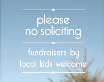 please no soliciting fundraisers by local kids welcome decal, no solicitors except cookies door greeting sticker, no solicitation vinyl sign