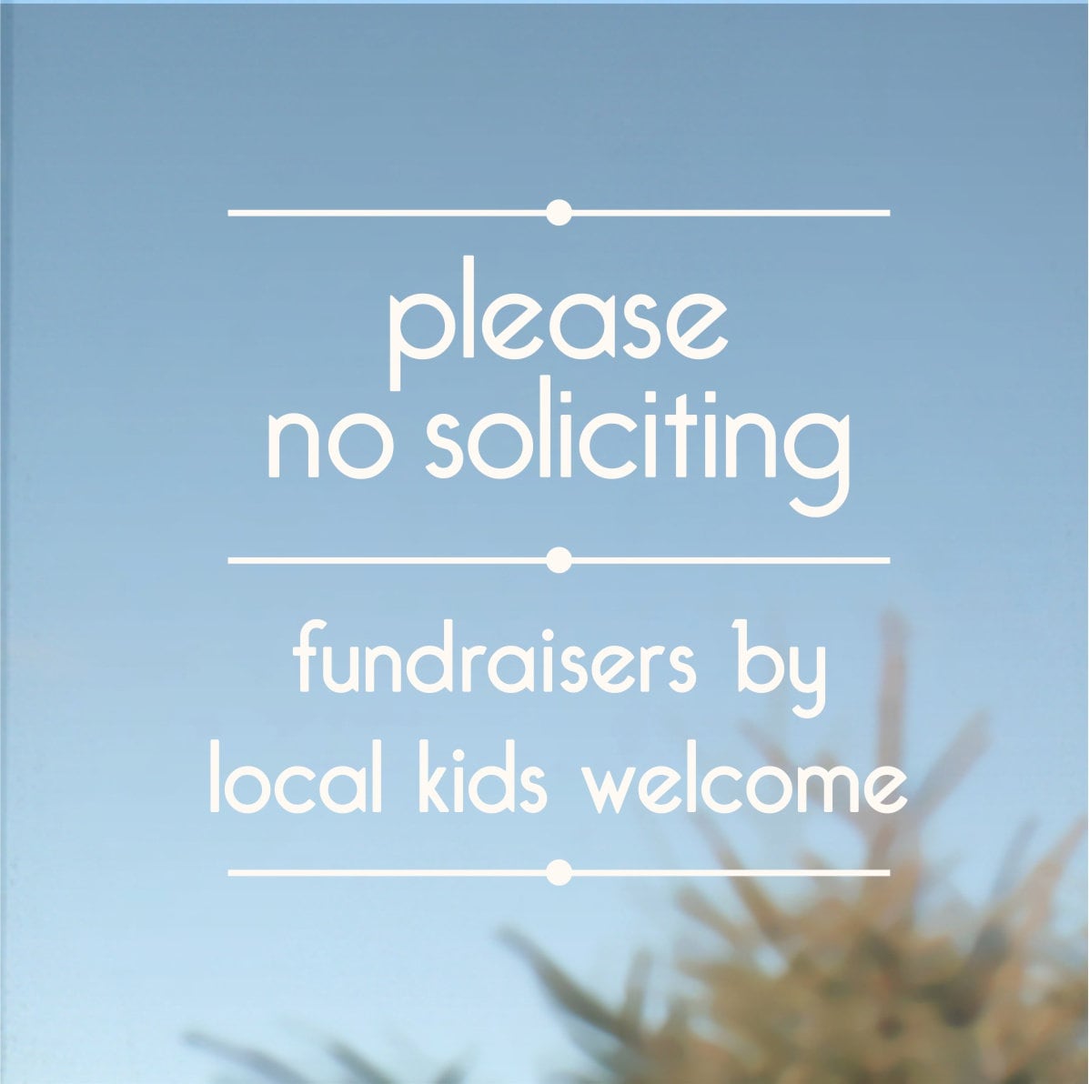 please no soliciting fundraisers by local kids welcome decal, no solicitors except cookies door greeting sticker, no solicitation vinyl sign