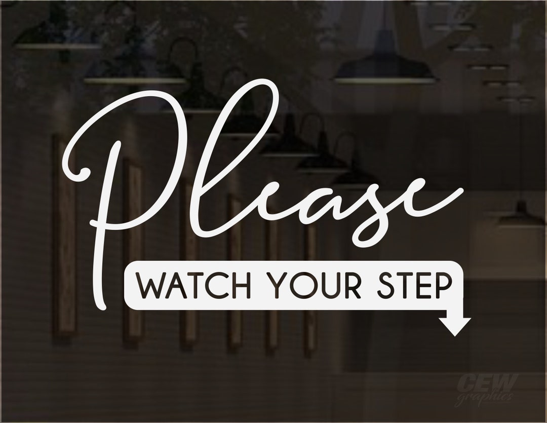 Please Watch Your Step Decal With Arrow, Business Door Vinyl Sign for
