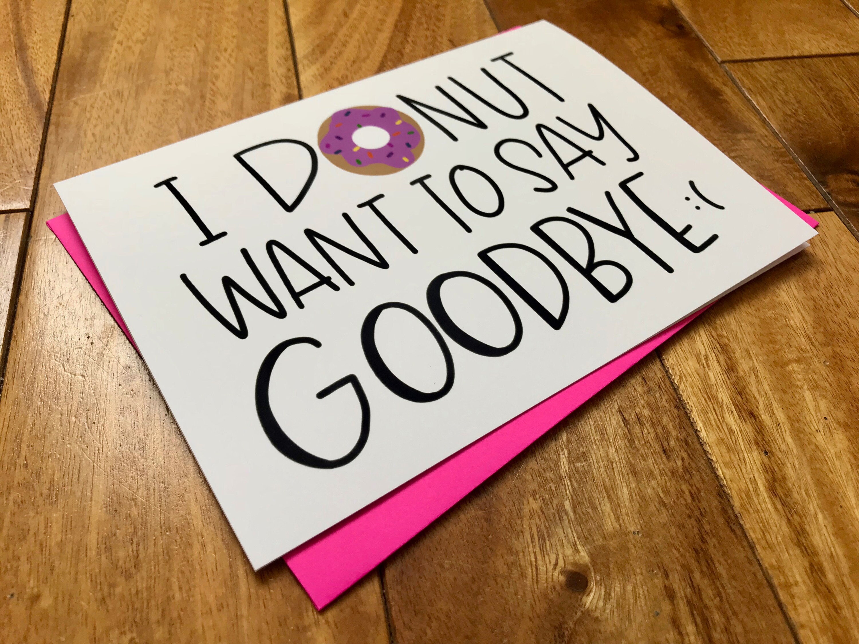 Donut Want to Say Goodbye by stonedonut / donut card / FREE | Etsy