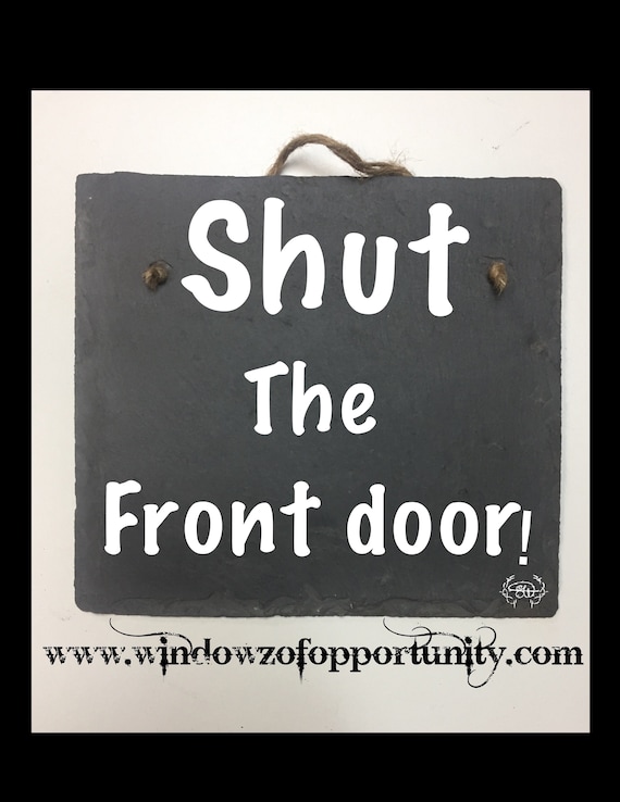 Shut the Front Doorfunny Sayingsfunny Quoteshilarious - Etsy New Zealand Shut the Front Doorfunny Sayingsfunny Quoteshilarious - Etsy New Zealand
