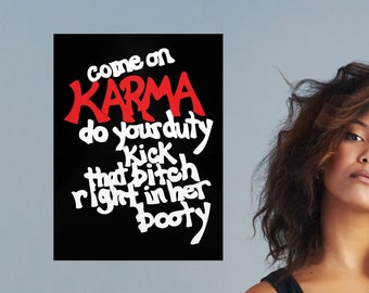 Come on KARMA do your DUTY... Poster Poem demands Swift Kicks 4 deserving Males/Females but Karma keeps Falling Down on the Job. Fairness!