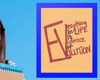Everything in Life is Evidence of Evolution Paper Poster Print Poem, Gift 4 Teachers, Scientists, Nature Lovers, Biologists, Life on Earth.