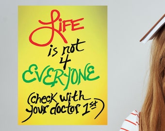LIFE is not 4 EVERYONE... Poster claims Life is 2 Hard 4 many Souls, Philosophical Poem 4 Existentialists, Lovers of Edgy, Absurdist Humor