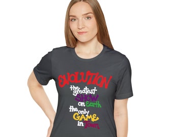 EVOLUTION: the Greatest SHOW on Earth... T-Shirt Navy Olive Poem. 4 Science Geeks, Biology Lovers, Gift 4 Teachers and Artsy Nature Lovers