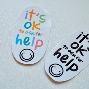 Self Care Vinyl Sticker // &quot;It&#39;s okay to ask for help&quot; Sticker / Mental Health Stickers / Water bottle sticker for laptop