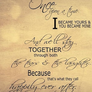 Once upon a time I became yours & you became mine svg, png, eps, dxf digital file instant download