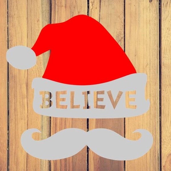 Santa Hat Mustache Believe, digital file, instant download, svg, pdf, eps, png, dxf