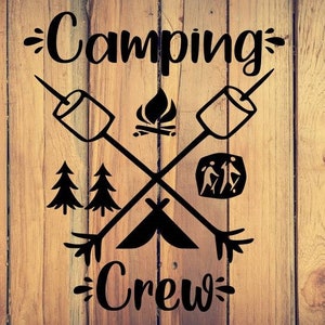 Camping crew digital file, instant download, svg, pdf, eps, dxf, png