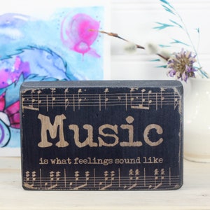 Small wood sign for music room or studio, Gift for music teacher or musician, Musical note word art, Music is what feelings sound like