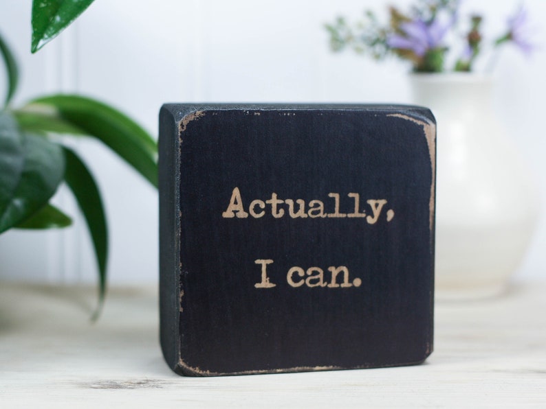 Mini quote block, Motivational quote, Strength quote, Office decor, Small desk sign, Inspirational, I can and I will, Actually I can, image 2