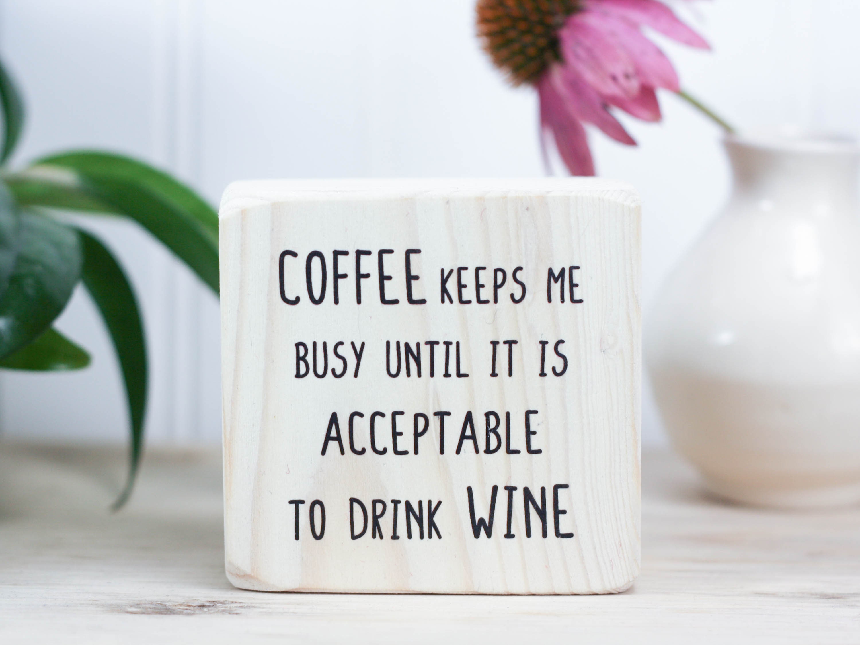 Ready to ship Coffee and Alcohol farmhouse funny sign wooden sign quote