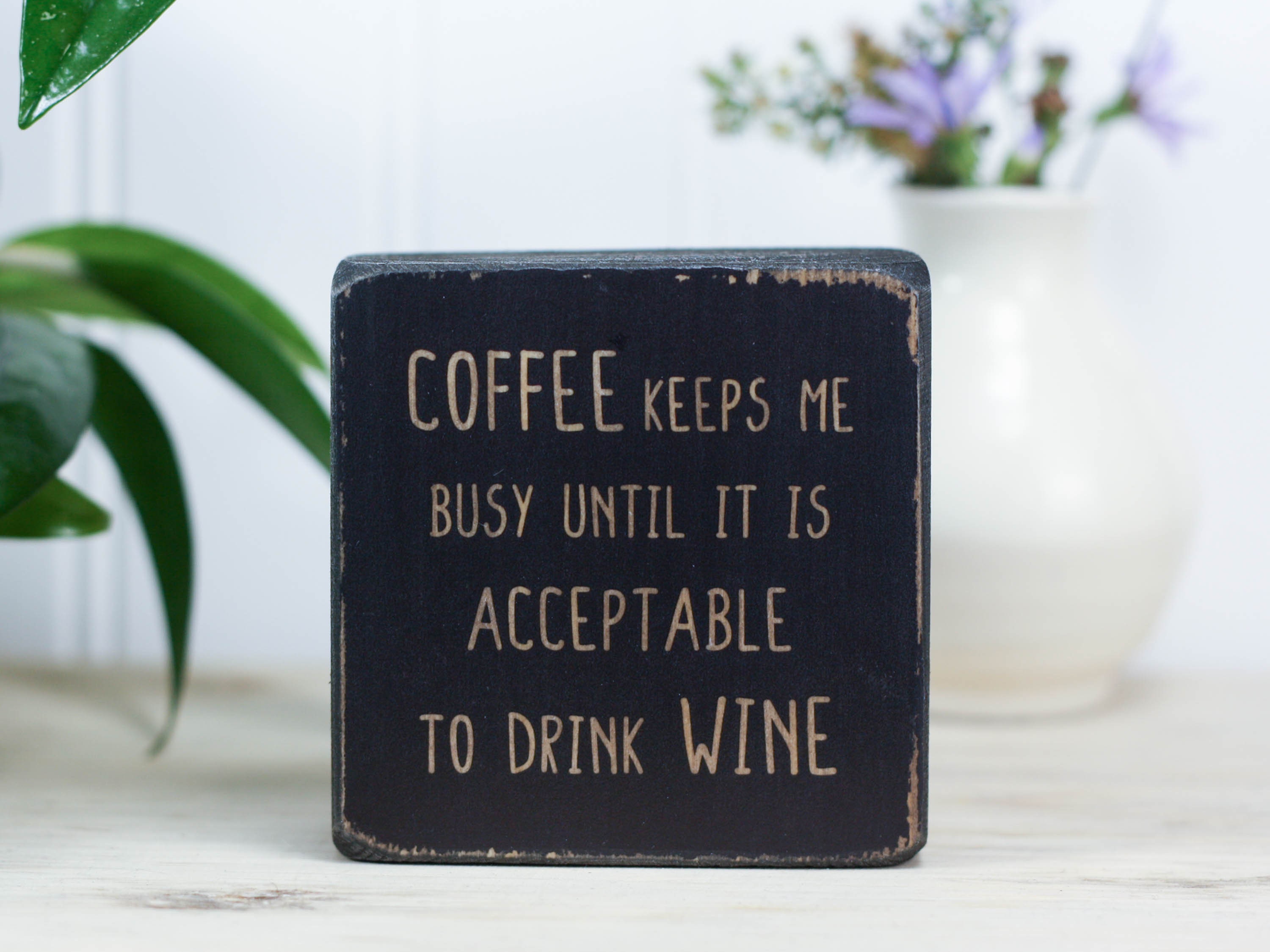 Ready to ship Coffee and Alcohol farmhouse funny sign wooden sign quote
