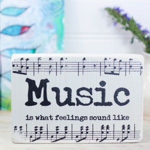 Small whitewash sign for music room or studio, Gift for music teacher or musician, Musical note word art, Music is what feelings sound like