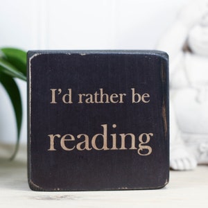 Small bookshelf sign 3"x3", Small gift for book lover, Shelf sitter, Desk accessory, Library decor, Bookworm present, I'd rather be reading