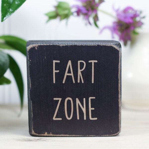 Small wood sign 3"x3", Fart bathroom decor, Funny quote, Small desk sign, Office decor, Funny coworker gift, Dad Farter gift, Fart zone