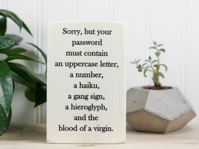 Small whitewashed wood sign, desk accessory, funny quote, password problems, salvaged wood sign, IT gift, computer nerd, computer geek gift image 1