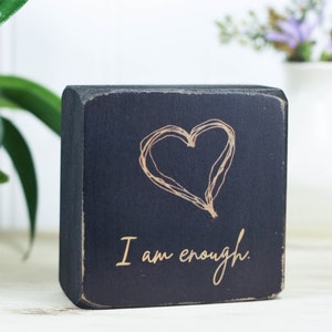 Inspirational wood sign 3"x3", Desk accessory, Heart art, Gift for teen, Present for her, Mini quote block, Self care, I am enough