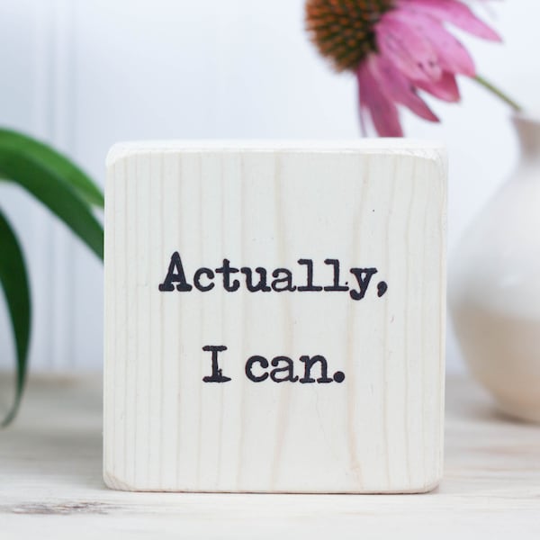 Mini quote block 3"x3", Motivational quote, Strength quote, Office decor, Small desk sign, Inspirational, I can and I will, Actually I can