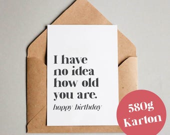 I have no idea how old you are – Happy Birthday