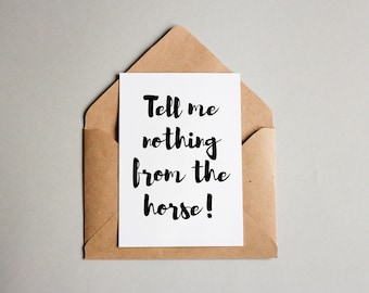 Designkarte "Erzähl mir nichts vom Pferd!" / Grußkarte / Postkarte / Geschenkkarte / Kunstdruck